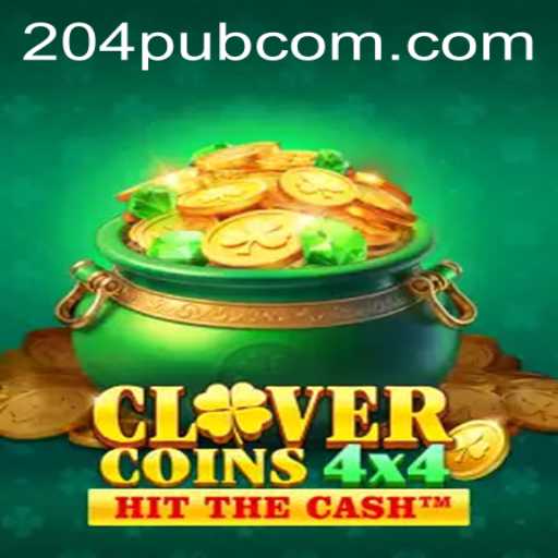 Discover the Thrilling Gameplay of CloverCoins4x4 and the Intriguing Concept of 204pub