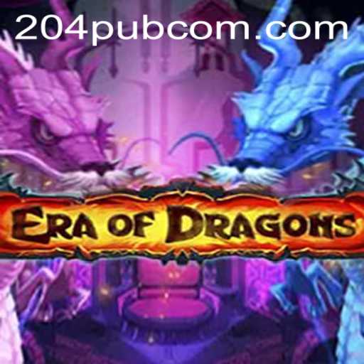 EraOfDragons: Unleashing the Mythical World with 204pub